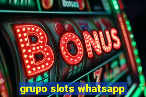 grupo slots whatsapp